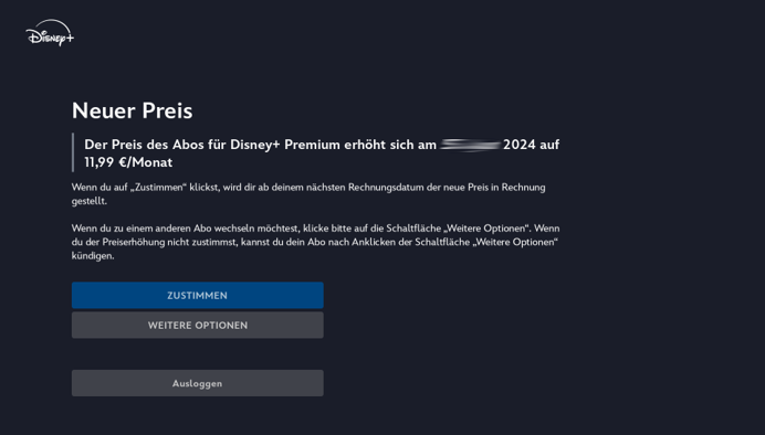 Diesen Hinweis erhalten Abonnenten von Disney+ auf dem Smart-TV, wenn sie die App starten, nachdem sie per E-Mail über die neuen Abostufen informiert wurden. (Bild: Disney)