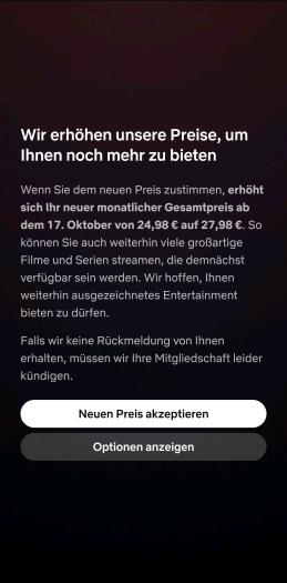 Im ersten Dialog zur Annahme der Netflix-Preiserhöhung in der Netflix-App gibt es keinen deutlichen Hinweis darauf, dass die Entscheidung zur Preiserhöhung aufgeschoben werden kann. (Bild: Netflix/Screenshot: Golem)