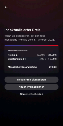 Erst im zweiten Dialog zur Preiserhöhung in der Netflix-App taucht die Möglichkeit auf, die Entscheidung später zu treffen. (Bild: Netflix/Screenshot: Golem)
